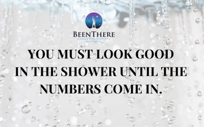 You must look good in the shower until the numbers come in.