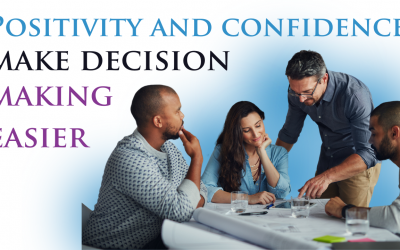 Positivity and Confidence Make Decision Making Easier