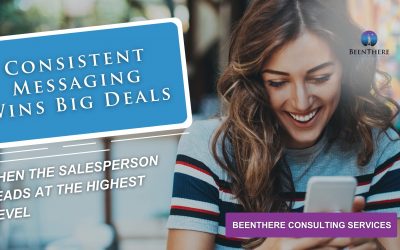 Consistent Messaging Wins Big Deals — When the Salesperson Leads at the Highest Level