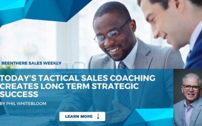 Today’s Tactical Sales Coaching Creates Long Term Strategic Success