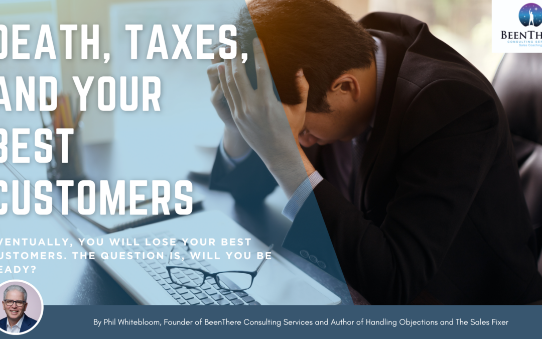 Death, Taxes, and Your Best Customers